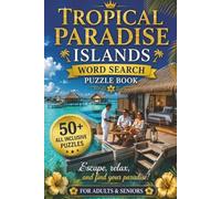 TROPICAL PARADISE ISLANDS WORD SEARCH PUZZLE BOOK: 50+ Easy-to-Read Puzzles in a Word Find Book About Island Escapes, Beaches, Palm Trees & Exotic ... Word Search Series | Relaxing Holiday Gift.