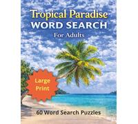 Tropical Paradise Word Search For Adults: Large Print