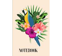 Tropical Parrot Floral Notebook: 6x9 colorful island vibes Journal for notes, ideas, and everyday writing