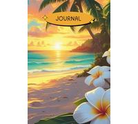 Tropical Plumeria Hardcover Journal: Your Personal Getaway to Warm Breeze and Sunny Vibes