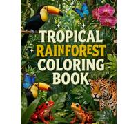 Tropical Rainforest Coloring Book