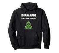 Tropical Reptile Humor Iguana Game Don’t Look at the Iguana Pullover Hoodie
