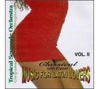 Tropical Serenade Orchestra - Vol. 2-Music for Latin Lovers