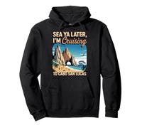 Tropical Summer Mexican Mexico I'm Cruising Cabo San Lucas Pullover Hoodie