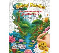 Tropical Wonders: The Rich Diversity of Brazilian Flora Coloring Book-English Edition: 50 Relaxing and Beautiful Pages Inspired by Brazil’s Exotic Nature - For Children, Adults & Teens