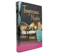 Tropicana Nights: The Life And Times Of The Legendary Cuban Nightclub