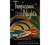 Tropicana Nights: The Life and Times of the Legendary Cuban Nightclub