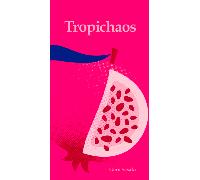 Tropichaos