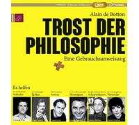 Trost der Philosophie: Eine Gebrauchsanweisung