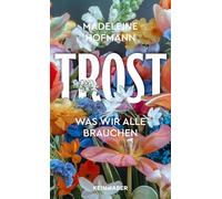 Trost: Was wir alle brauchen