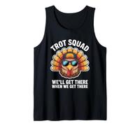 Trot Squad We Will Get There When We Get There Tank Top