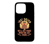 Trot Squad We'll Get There When We Get There Turkey Running Case for iPhone 15 Pro Max