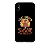 Trot Squad We'll Get There When We Get There Turkey Running Case for iPhone XS Max