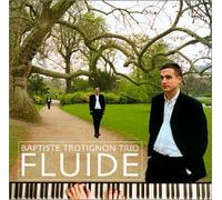Trotignon, Baptiste Trio - Fluide