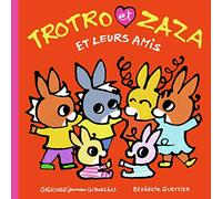 Troto et Zaza: Trotro et Zaza et leurs amis