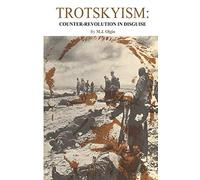 Trotskyism: Counter-Revolution in Disguise