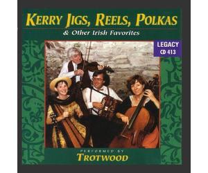 Trotwood - Kerry Jigs Reels Polkas & Othe