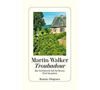 Troubadour: Der funfzehnte Fall fur Bruno, Chef de police, Walker, Windgassen.