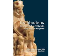Troubadour Texts and Contexts