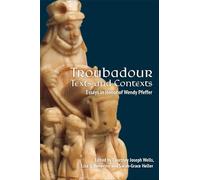 Troubadour Texts and Contexts: Essays in Honor of Wendy Pfeffer (Gallica)