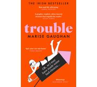 Trouble : A darkly funny true story of self-destruction