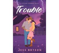 Trouble: A Stetson Stormers Series