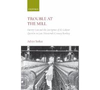 Trouble at the Mill: Factory Law and the Emergence of Labour Question in Late Nineteenth-Century Bombay