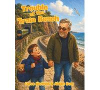 Trouble At The Train Beach: 2 (The Lucky Red Scarf collection)