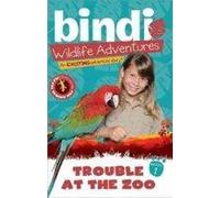 Trouble at the Zoo: A Bindi Irwin Adventure: 1 (Bindi's Wildlife Adventures)