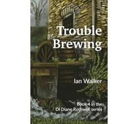 Trouble Brewing: A brewery murder mystery (Derbyshire Detective Inspector Diane Rothwell)