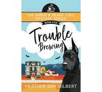 Trouble Brewing (Barks & Beans Cafe Cozy Mystery)