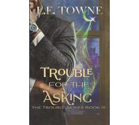 Trouble for the Asking: A MM Paranormal Romance (Trouble Series)