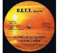 Trouble Funk - So Early In The Morning [Vinyl Single 12'']