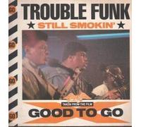 Trouble Funk - Still Smokin'
