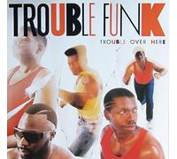 Trouble Funk - Trouble over here, trouble over there (1987) [VINYL]
