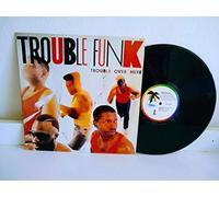 Trouble Funk - Trouble Over Here, Trouble Over There - Island Records