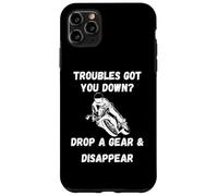 Trouble got you down Drop a gear| funny motorcycle saying Case for iPhone 11 Pro Max
