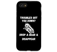 Trouble got you down Drop a gear| funny motorcycle saying Case for iPhone SE (2020) / 7/8