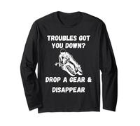 Trouble got You Down Drop a Gear| Funny Motorcycle Saying Long Sleeve T-Shirt