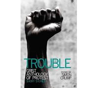 Trouble: Grist anthology of protest - short stories