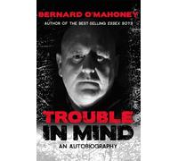 Trouble in Mind: An Autobiography