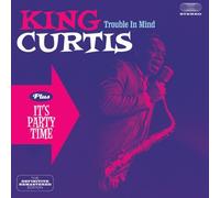 Trouble in Mind / It's Party Time by KING CURTIS (2012-11-13)