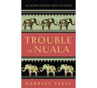 Trouble in Nuala: 1 (The Inspector de Silva Mysteries)