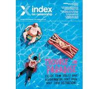 Trouble in Paradise: Escape from reality: what holidaymakers don′t know about their destinations (Index on Censorship)