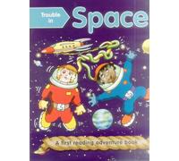 Trouble in Space (A First Reading Adventure Book): First Reading Books for 3-5 Year Olds