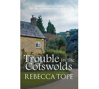 Trouble in the Cotswolds : The engrossing cosy crime series