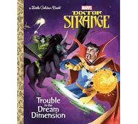 Trouble in the Dream Dimension (Marvel: Doctor Strange) (Little Golden Book)