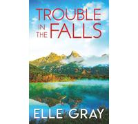 Trouble in the Falls: 16 (A Sweetwater Falls Mystery)