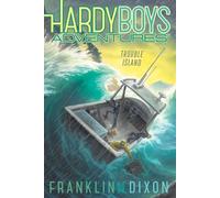 Trouble Island: 22 (Hardy Boys Adventures)