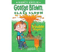 Trouble Magnet #2 (George Brown, Class Clown)